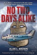 Cover Image for No Two Days Alike -- Alan L. Brown, Paperback