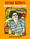 Cover Image for Serial Killers: Adult Coloring Book -- K. Schroeder, Paperback