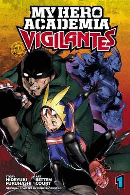 Cover Image for My Hero Academia: Vigilantes, Vol. 1 -- Kohei Horikoshi, Paperback