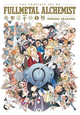 Cover Image for Complete Art of Fullmetal Alchemist -- Hiromu Arakawa, Hardcover