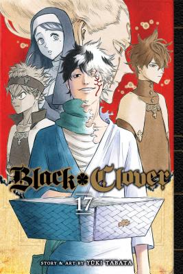 Cover Image for Black Clover, Vol. 17: Fall, or Save the Kingdom -- Yuki Tabata, Paperback