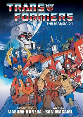 Cover Image for Transformers: The Manga, Vol. 1 -- Masumi Kaneda, Hardcover