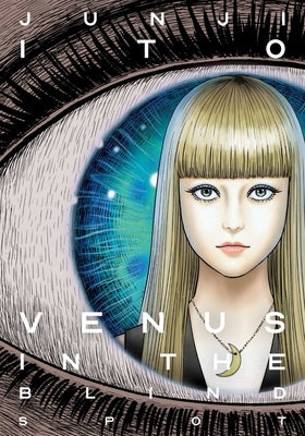 Cover Image for Venus in the Blind Spot -- Junji Ito, Hardcover