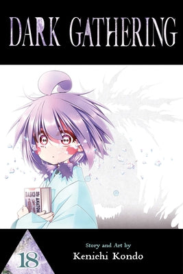 Cover Image for Dark Gathering, Vol. 18 -- Kenichi Kondo, Paperback