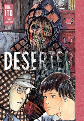 Cover Image for Deserter: Junji Ito Story Collection: Junji Ito Story Collection -- Junji Ito, Hardcover