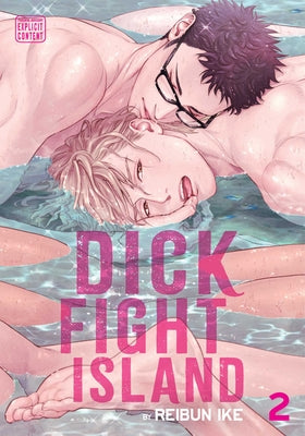 Cover Image for Dick Fight Island, Vol. 2 -- Reibun Ike, Paperback