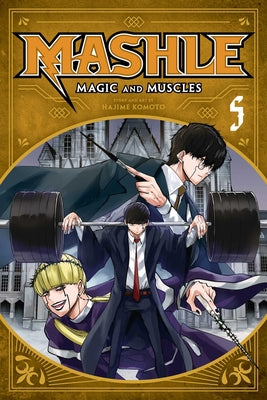 Cover Image for Mashle: Magic and Muscles, Vol. 5: MASH Burnedead and the Magic Mirror -- Hajime Komoto, Paperback