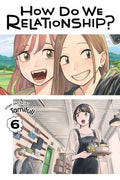 Cover Image for How Do We Relationship?, Vol. 6 -- Tamifull, Paperback