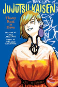 Cover Image for Jujutsu Kaisen: Thorny Road at Dawn -- Gege Akutami, Paperback