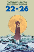 Cover Image for Tatsuki Fujimoto Before Chainsaw Man: 22-26 -- Tatsuki Fujimoto, Paperback