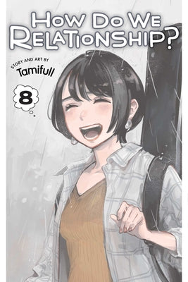 Cover Image for How Do We Relationship?, Vol. 8 -- Tamifull, Paperback
