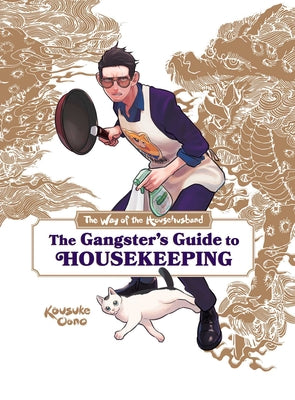Cover Image for Way of the Househusband: The Gangster's Guide to Housekeeping -- Kousuke Oono, Hardcover