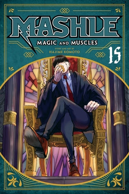 Cover Image for Mashle: Magic and Muscles, Vol. 15 -- Hajime Komoto, Paperback