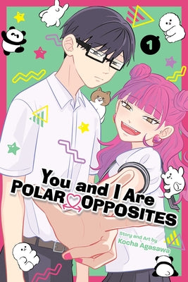 Cover Image for You and I Are Polar Opposites, Vol. 1 -- Kocha Agasawa, Paperback