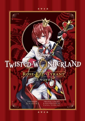 Cover Image for Disney Twisted-Wonderland: Rose-Red Tyrant -- Yana Toboso, Paperback