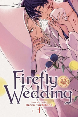 Cover Image for Firefly Wedding, Vol. 1 -- Oreco Tachibana, Paperback