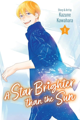 Cover Image for A Star Brighter Than the Sun, Vol. 1 -- Kazune Kawahara, Paperback