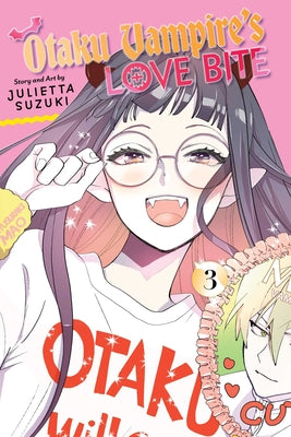 Cover Image for Otaku Vampire's Love Bite, Vol. 3 -- Julietta Suzuki, Paperback