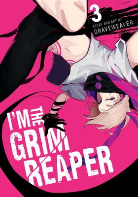 Cover Image for I'm the Grim Reaper, Vol. 3 -- Graveweaver, Paperback