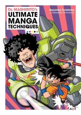 Cover Image for Dr. Mashirito's Ultimate Manga Techniques -- Kazuhiko Torishima, Paperback