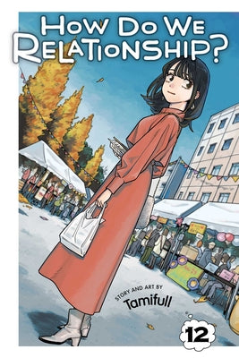 Cover Image for How Do We Relationship?, Vol. 12 -- Tamifull, Paperback