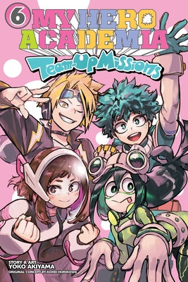 Cover Image for My Hero Academia: Team-Up Missions, Vol. 6 -- Kohei Horikoshi, Paperback
