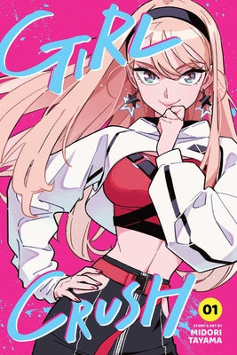 Cover Image for Girl Crush, Vol. 1 -- Midori Tayama, Paperback