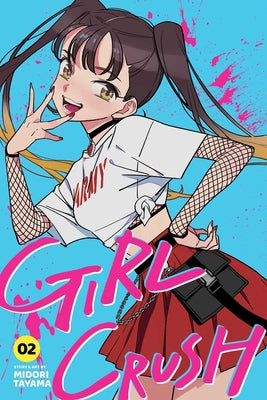 Cover Image for Girl Crush, Vol. 2 -- Midori Tayama, Paperback