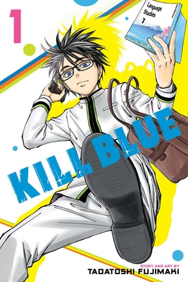 Cover Image for Kill Blue, Vol. 1 -- Tadatoshi Fujimaki, Paperback