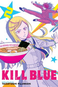 Cover Image for Kill Blue, Vol. 2 -- Tadatoshi Fujimaki, Paperback