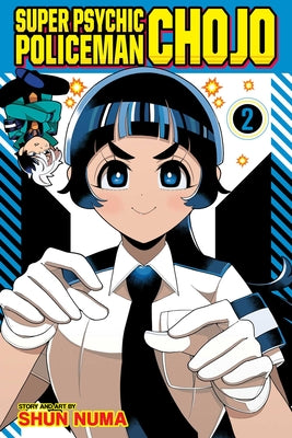 Cover Image for Super Psychic Policeman Chojo, Vol. 2 -- Shun Numa, Paperback
