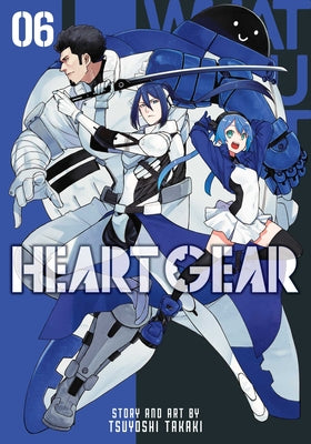 Cover Image for Heart Gear, Vol. 6 -- Tsuyoshi Takaki, Paperback