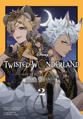 Cover Image for Disney Twisted-Wonderland: The Manga - Book of Savanaclaw, Vol. 2 -- Yana Toboso, Paperback