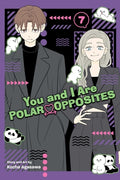 Cover Image for You and I Are Polar Opposites, Vol. 7 -- Kocha Agasawa, Paperback