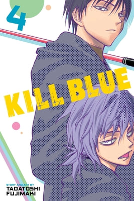 Cover Image for Kill Blue, Vol. 4 -- Tadatoshi Fujimaki, Paperback