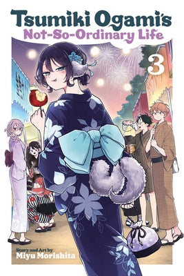 Cover Image for Tsumiki Ogami's Not-So-Ordinary Life, Vol. 3 -- Miyu Morishita, Paperback