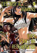 Cover Image for Destroy All Humans. They Can't Be Regenerated. a Magic: The Gathering Manga, Vol. 6: Limited Edition Magic: The Gathering Card Included in First Print -- Katsura Ise, Paperback