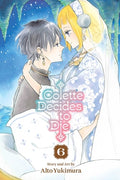 Cover Image for Colette Decides to Die, Vol. 6 -- Alto Yukimura, Paperback