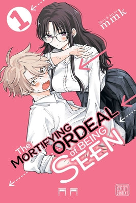 Cover Image for The Mortifying Ordeal of Being Seen, Vol. 1 -- Mmk, Paperback