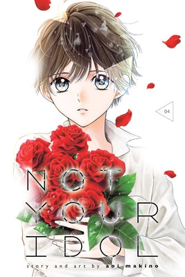 Cover Image for Not Your Idol, Vol. 4 -- Aoi Makino, Paperback
