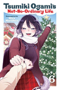 Cover Image for Tsumiki Ogami's Not-So-Ordinary Life, Vol. 6 -- Miyu Morishita, Paperback