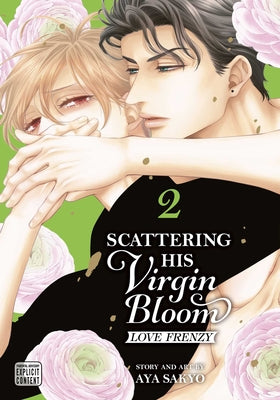 Cover Image for Scattering His Virgin Bloom: Love Frenzy, Vol. 2 -- Aya Sakyo, Paperback