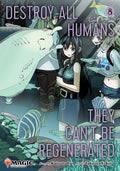 Cover Image for Destroy All Humans. They Can't Be Regenerated. a Magic: The Gathering Manga, Vol. 8: Limited Edition Magic: The Gathering Card Included in First Print -- Katsura Ise, Paperback
