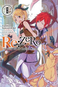 Cover Image for RE: Zero -Starting Life in Another World-, Vol. 8 (Light Novel) -- Tappei Nagatsuki, Paperback