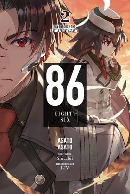 Cover Image for 86--Eighty-Six, Vol. 2 (Light Novel): Run Through the Battlefront (Start) Volume 2 -- Asato Asato, Paperback