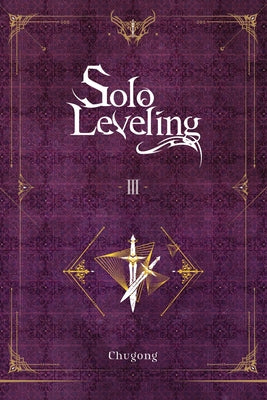 Cover Image for Solo Leveling, Vol. 3 (Novel) -- Chugong, Paperback