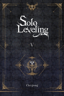 Cover Image for Solo Leveling, Vol. 5 (Novel): Volume 5 -- Chugong, Paperback