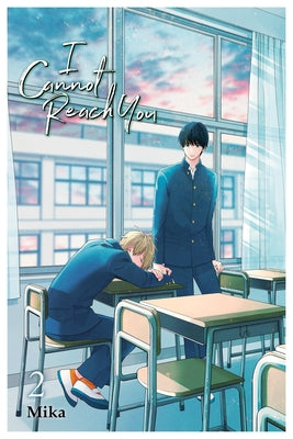 Cover Image for I Cannot Reach You, Vol. 2: Volume 2 -- Mika, Paperback