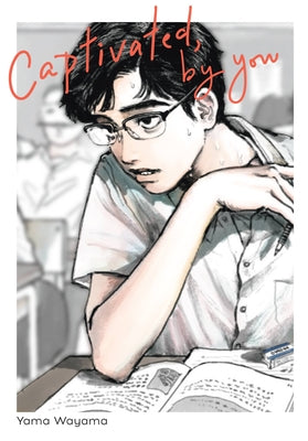 Cover Image for Captivated, by You -- Yama Wayama, Hardcover