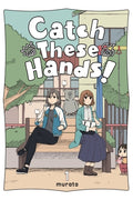 Cover Image for Catch These Hands!, Vol. 1 -- Murata, Paperback